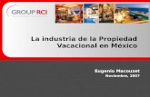 La industria de la Propiedad Vacacional en México Eugenio Macouzet Noviembre, 2007.