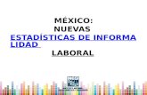MÉXICO: NUEVAS ESTADÍSTICAS DE INFORMALIDAD LABORALESTADÍSTICAS DE INFORMALIDAD LABORAL.