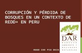 CORRUPCIÓN Y PÉRDIDA DE BOSQUES EN UN CONTEXTO DE REDD+ EN PERU HUGO CHE PIU DEZA.