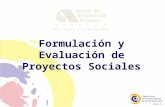 Formulación y Evaluación de Proyectos Sociales. 2 Objetivo general: Generar en los participantes los elementos conceptuales y metodológicos necesarios.