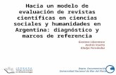 Hacia un modelo de evaluación de revistas científicas en ciencias sociales y humanidades en Argentina: diagnóstico y marcos de referencia Gustavo Liberatore.