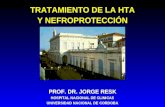 TRATAMIENTO DE LA HTA Y NEFROPROTECCIÓN PROF. DR. JORGE RESK HOSPITAL NACIONAL DE CLINICAS UNIVERSIDAD NACIONAL DE CORDOBA PROF. DR. JORGE RESK HOSPITAL.