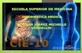 ESCUELA SUPERIOR DE MEDICINA INFORMATICA MEDICA AGUILAR JUAREZ MICHELLE VENDELLIN.