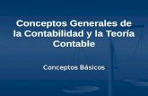 Conceptos Generales de la Contabilidad y la Teoría Contable Conceptos Básicos.