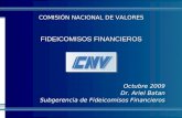 COMISIÓN NACIONAL DE VALORES Octubre 2009 Dr. Ariel Batan Subgerencia de Fideicomisos Financieros COMISIÓN NACIONAL DE VALORES FIDEICOMISOS FINANCIEROS.