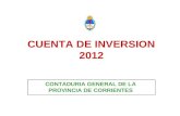 CUENTA DE INVERSION 2012 CONTADURIA GENERAL DE LA PROVINCIA DE CORRIENTES.