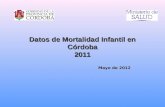 Datos de Mortalidad Infantil en Córdoba 2011 Mayo de 2012.