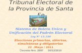Tribunal Electoral de la Provincia de Santa Fe Sistema de Boleta Unica y Unificaci³n del Padr³n Electoral Ley N 13.156 Elecciones primarias, abiertas,