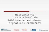Relevamiento institucional de bibliotecas escolares argentinas 2008/2009