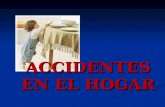 ACCIDENTES EN EL HOGAR. USAR EL SENTIDO COMUN!!! AUNQUE NO SEA EL MAS COMUN DE LOS SENTIDOS.