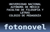 UNIVERSIDAD NACIONAL AUTÓNOMA DE MÉXICO FACULTAD DE FILOSOFÍA Y LETRAS COLEGIO DE PEDAGOGÍA fotonovela.