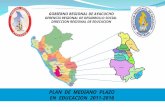 PLAN DE MEDIANO PLAZO EN EDUCACION 2011-2016 GOBIERNO REGIONAL DE AYACUCHO GERENCIA REGIONAL DE DESARROLLO SOCIAL DIRECCION REGIONAL DE EDUCACION.