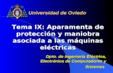 Tema IX: Aparamenta de protección y maniobra asociada a las máquinas eléctricas Universidad de Oviedo Dpto. de Ingeniería Eléctrica, Electrónica de Computadores.