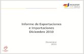 Diciembre 2010 Informe de Exportaciones e Importaciones Diciembre 2010.