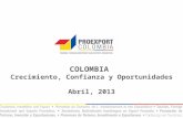 COLOMBIA Crecimiento, Confianza y Oportunidades Abril, 2013.