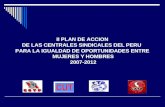 II PLAN DE ACCION DE LAS CENTRALES SINDICALES DEL PERU PARA LA IGUALDAD DE OPORTUNIDADES ENTRE MUJERES Y HOMBRES 2007-2012.