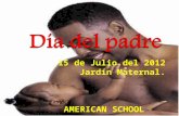 15 de Julio del 2012 Jardín Maternal. AMERICAN SCHOOL.