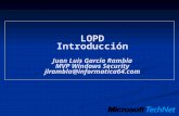 LOPD Introducción Juan Luis García Rambla MVP Windows Security jlrambla@informatica64.com.