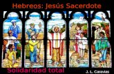 Hebreos: Jesús Sacerdote J. L. Caravias Solidaridad total.