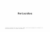 Retardos Información adaptada del libro de Sterman, 2000. y del curso de dinámica de sistemas de la Universidad Nacional de Colombia Sede Medellín.