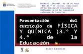 Presentación del currículo de FÍSICA Y QUÍMICA (3.º Y 4.º de la Educación Secundaría Obligatoria) Islas Canarias DECRETO 127/2007, de 24 de mayo (BOC de.