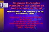 Www.drelbaum.com Segundo Encuentro MERCOSUR de Calidad en Instituciones de Salud Montevideo 31 de octubre y 1º de noviembre, 2006 Experiencia de Clínica.