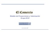 Modelo de Proyecciones y Valorización Grupo ECO Lima, Diciembre 2007.