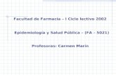 Facultad de Farmacia – I Ciclo lectivo 2002 Epidemiología y Salud Pública – (FA – 5021) Profesoras: Carmen Marín.