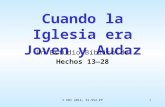 © EBI 2014, SS-952-PP1 Cuando la Iglesia era Joven y Audaz Un Estudio Bíblico de Hechos 1328.