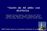Varón de 48 años con disfonía XXXVII Reunión anual de la Asociación Territorial de la Región de Murcia Eduardo Alcaraz Mateos, Ana Teruel del Valle, Begoña.