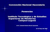 1 Convención Nacional Hacendaria Ponencias Instituto Tecnológico y de Estudios Superiores de Monterrey Campus-Laguna C.P.C. Librado Octavio García Aymerich.