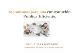 Mecanismos para una contratación Pública Eficiente. SAÚL CUBAS ALVARADO Especialista en Contrataciones Públicas.