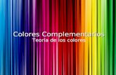 Colores Complementarios Teoría de los colores. Colores Complementarios.