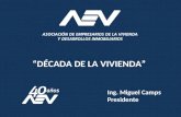 Ing. Miguel Camps Presidente “DÉCADA DE LA VIVIENDA”
