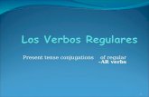 Present tense conjugations of regular –AR verbs 1.