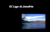 El Lago de Sanabria. SU ORIGEN El Lago de Sanabria tiene su origen en las glaciaciones de la Era Secundaria. Tras el posterior deshielo (hace unos 90.000.