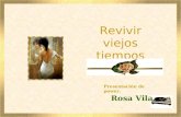 Revivir viejos tiempos Rosa Vila Presentación de power.