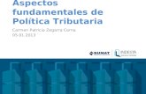 Aspectos fundamentales de Política Tributaria Carmen Patricia Zegarra Cerna 05.01.2013.
