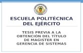 ESCUELA POLITÉCNICA DEL EJÉRCITO TESIS PREVIA A LA OBTENCIÓN DEL TÍTULO DE MAGISTER EN GERENCIA DE SISTEMAS.