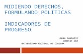 MIDIENDO DERECHOS, FORMULANDO POLÍTICAS INDICADORES DE PROGRESO LAURA PAUTASSI CONICET-UBA UNIVERSIDAD NACIONAL DE CORDOBA.