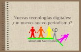 Nuevas tecnologías digitales: ¿un nuevo-nuevo periodismo? Abraham Santibáñez.