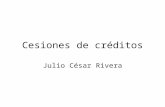 Cesiones de créditos Julio César Rivera.  Introducción: La cesión de créditos como contrato de causa variable Noción de causa en sentido.