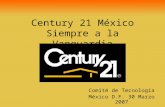 Comité de Tecnología México D.F. 30 Marzo 2007 Century 21 México Siempre a la Vanguardia.