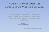 Guía De Tramites Para Los Egresados De Medicina En Cuba. En esta guía se presentan los tramites que deben realizar los egresados de medicina en Cuba para.