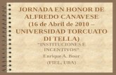 JORNADA EN HONOR DE ALFREDO CANAVESE (16 de Abril de 2010 – UNIVERSIDAD TORCUATO DI TELLA) “INSTITUCIONES E INCENTIVOS” Enrique A. Bour (FIEL, UBA)