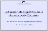 GOBIERNO DE TUCUMÁN MINISTERIO DE SALUD PÚBLICA XXII - Reunión de Unidades Centinelas de Hepatitis Virales – Octubre 2013 GOBIERNO DE TUCUMÁN MINISTERIO.