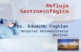 Reflujo Gastroesofágico Dr. Eduardo Coghlan Hospital Universitario Austral.