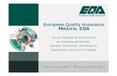 European Quality Assurance México, EQA Es una Entidad de Certificación de Sistemas de Gestión, Calidad / Ambiental / Alimentaria / Seguridad y Salud en.