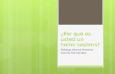 ¿Por qué es usted un homo sapiens? Biólogo Marco Antonio García Hernández.