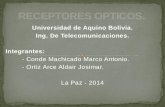 Universidad de Aquino Bolivia. Ing. De Telecomunicaciones. Integrantes: - Conde Machicado Marco Antonio. - Ortiz Arce Aldair Josimar. La Paz - 2014.
